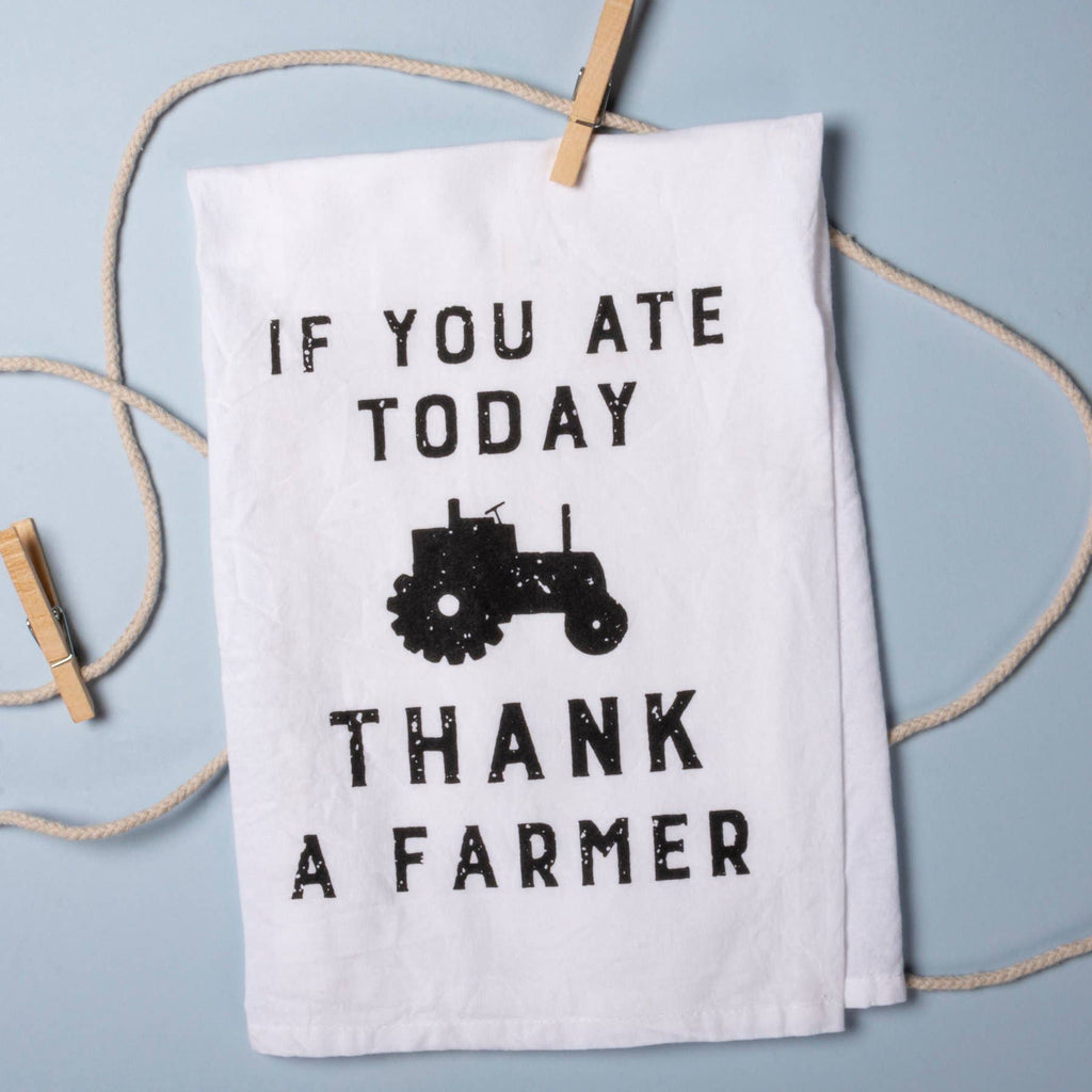 If You Ate Today Thank A Farmer Kitchen Towel - mygreentoy.com